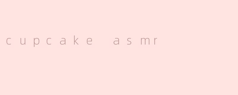 cupcake asmr